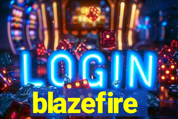 blazefire