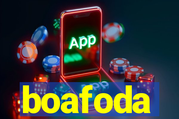 boafoda