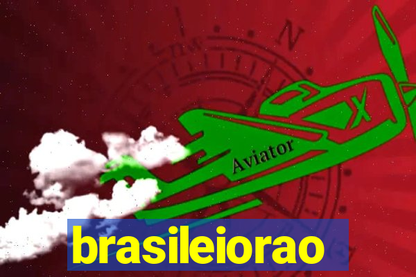 brasileiorao