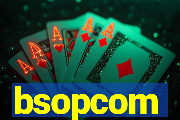 bsopcom