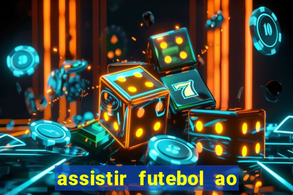 assistir futebol ao vivo multimarcas