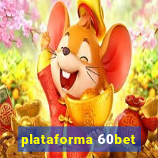 plataforma 60bet