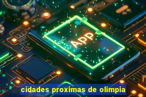 cidades proximas de olimpia