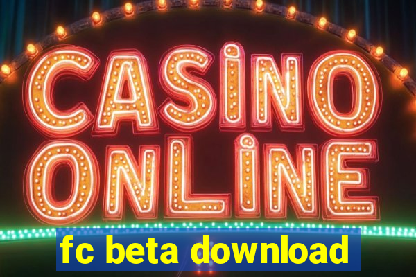 fc beta download