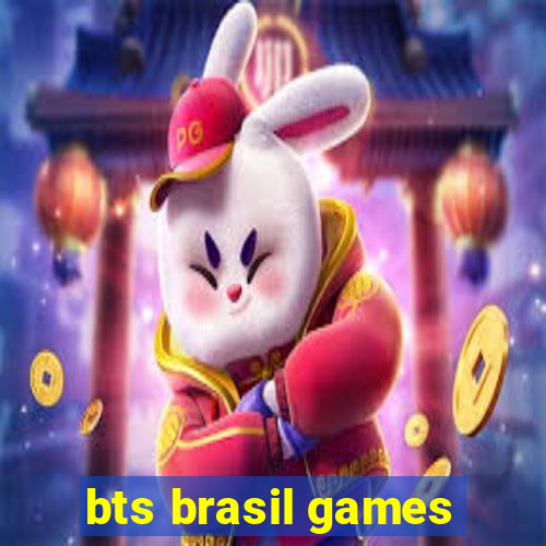 bts brasil games