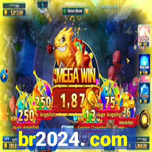 br2024. com