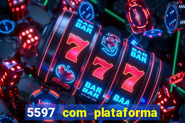 5597 com plataforma de jogos