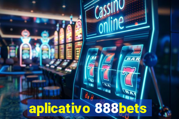 aplicativo 888bets