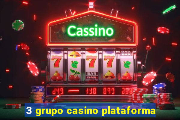 3 grupo casino plataforma