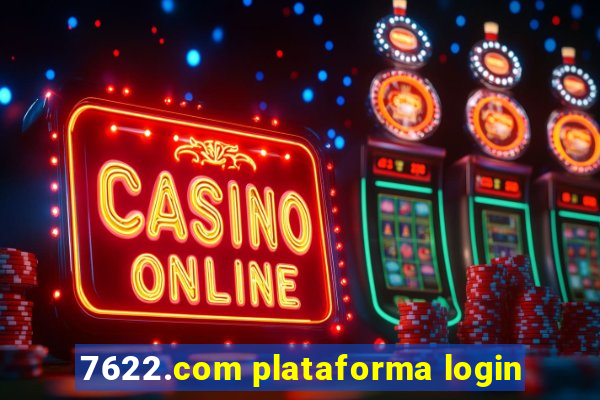 7622.com plataforma login