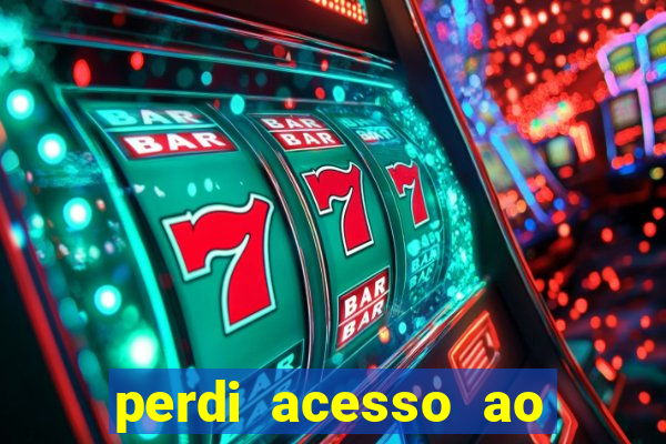 perdi acesso ao google authenticator