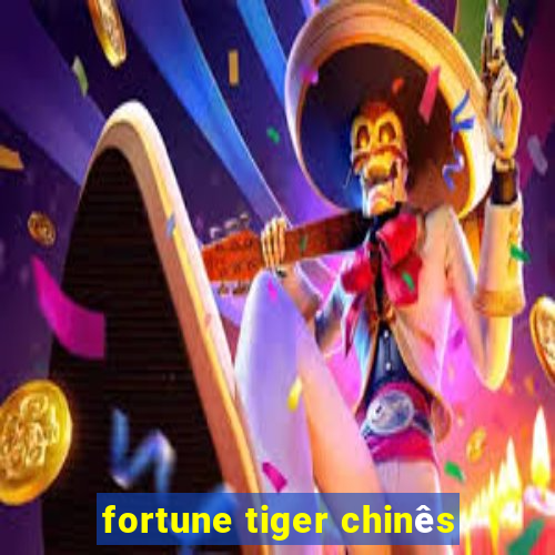 fortune tiger chinês