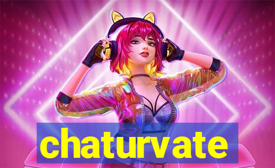 chaturvate