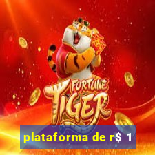 plataforma de r$ 1