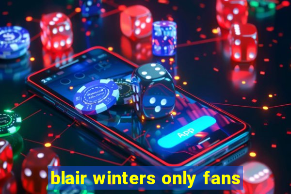 blair winters only fans