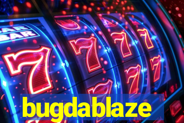 bugdablaze