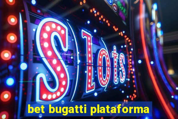 bet bugatti plataforma