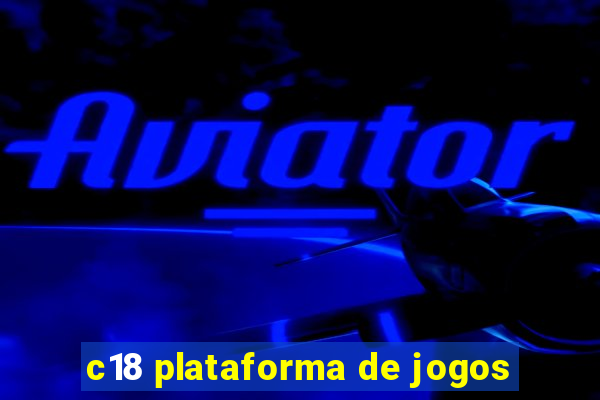 c18 plataforma de jogos