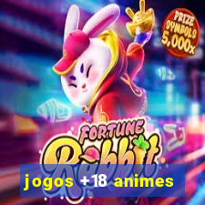 jogos +18 animes