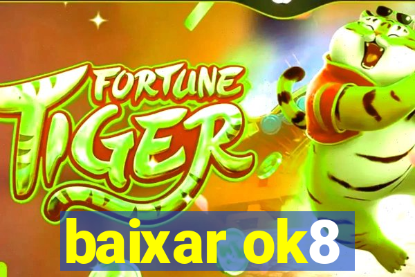 baixar ok8