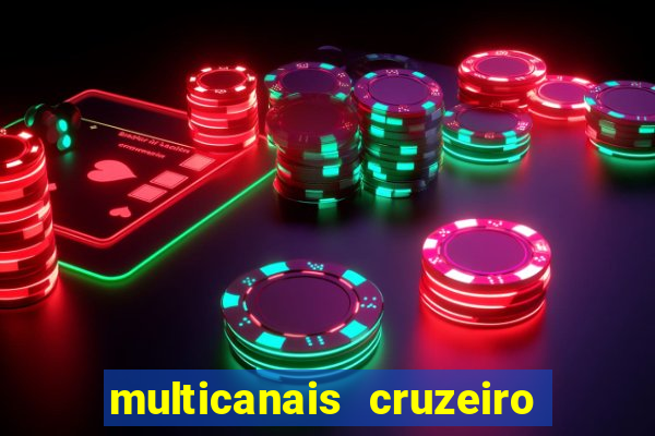 multicanais cruzeiro ao vivo