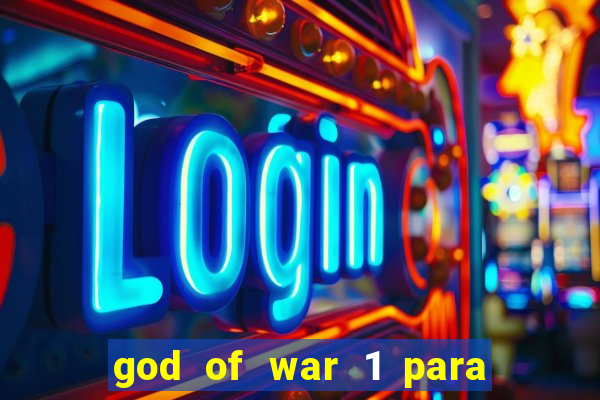 god of war 1 para pc sem emulador