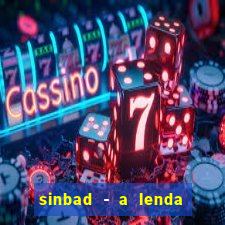 sinbad - a lenda dos sete mares superflix