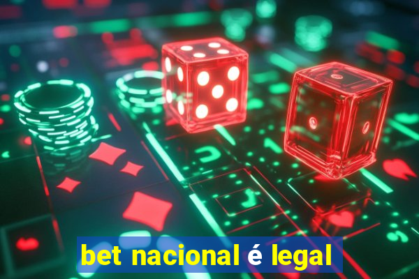 bet nacional é legal