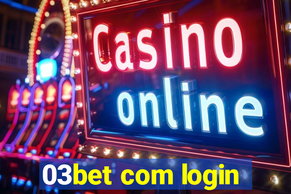 03bet com login