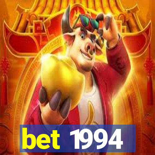 bet 1994