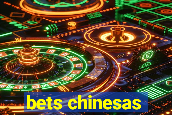 bets chinesas