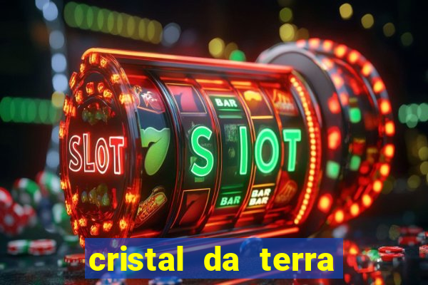 cristal da terra stardew valley