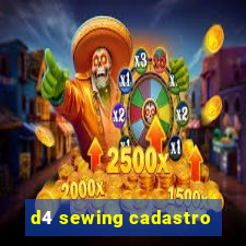 d4 sewing cadastro