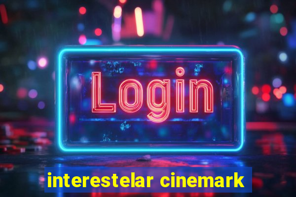 interestelar cinemark