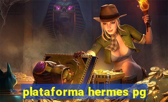 plataforma hermes pg