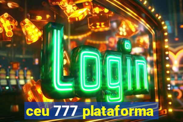 ceu 777 plataforma