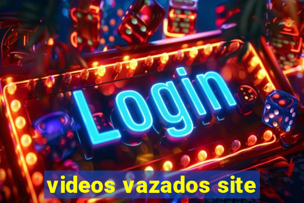 videos vazados site