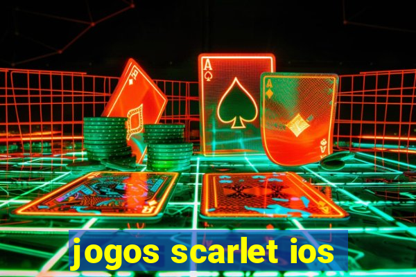 jogos scarlet ios