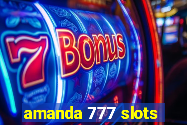 amanda 777 slots