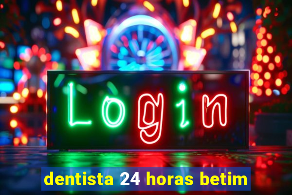 dentista 24 horas betim