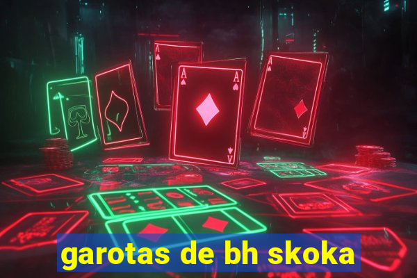 garotas de bh skoka