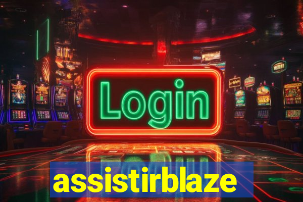 assistirblaze