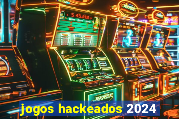 jogos hackeados 2024