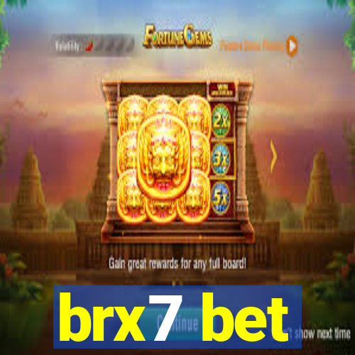 brx7 bet