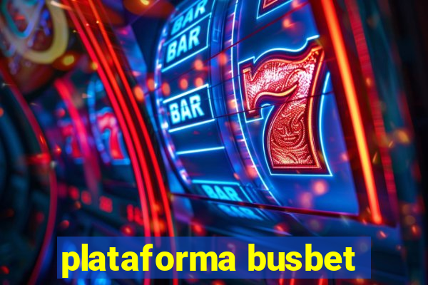 plataforma busbet