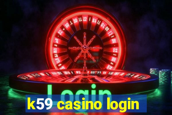 k59 casino login