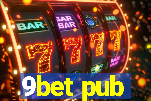 9bet pub