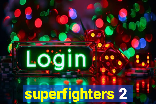 superfighters 2