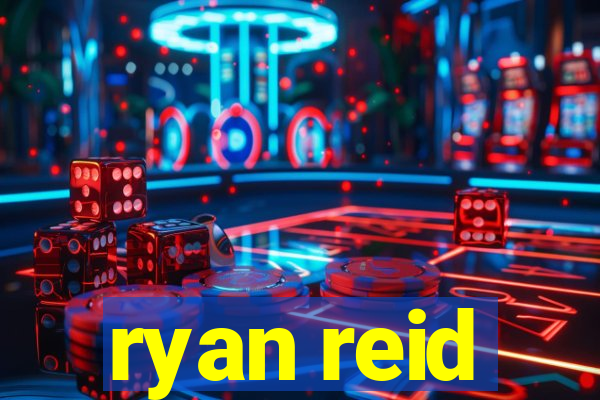 ryan reid