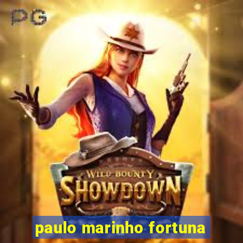 paulo marinho fortuna